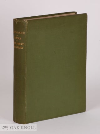 Order Nr. 75483 CATALOGUE OF BOOKS MOSTLY FROM THE PRESSES OF THE FIRST PRINTERS SHOWING THE...