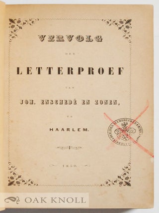 VERVOLG DER LETTERPROEF VAN JOH. ENCCHEDÉ EN ZONEN, TE HAARLEM.