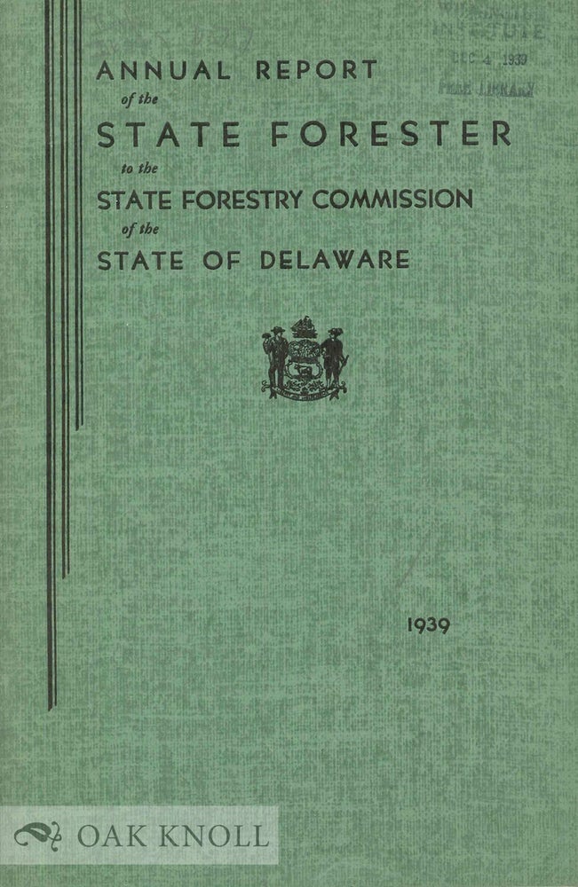 Order Nr. 91278 ANNUAL REPORT OF THE STATE FORESTER TO THE STATE FORESTRY COMMISSION OF THE STATE OF DELAWARE.