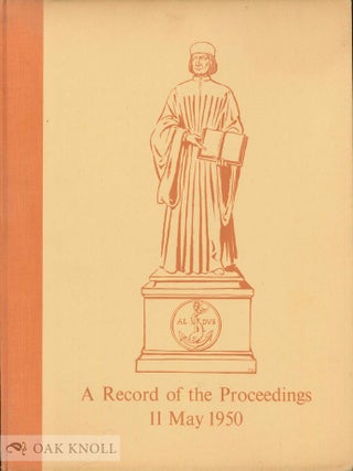 A RECORD OF THE PROCEEDINGS AT THE LIMITED EDITIONS CLUB'S DINNER TO CELEBRATE THE TWENTY-FIRST BIRTHDAY OF THE CLUB & THE FIFTIETH BIRTHDAY OF ITS FOUNDER.