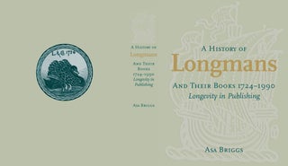 A HISTORY OF LONGMANS AND THEIR BOOKS, 1724-1990: LONGEVITY IN PUBLISHING.