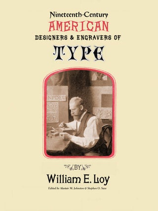 NINETEENTH-CENTURY AMERICAN DESIGNERS AND ENGRAVERS OF TYPE.